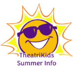 Theatrikids Summer Info